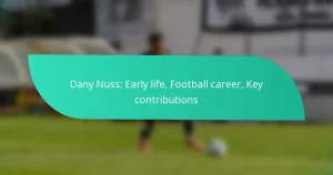 Dany Nuss: Early life, Football career, Key contributions