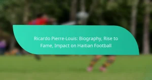 Ricardo Pierre-Louis: Biography, Rise to Fame, Impact on Haitian Football