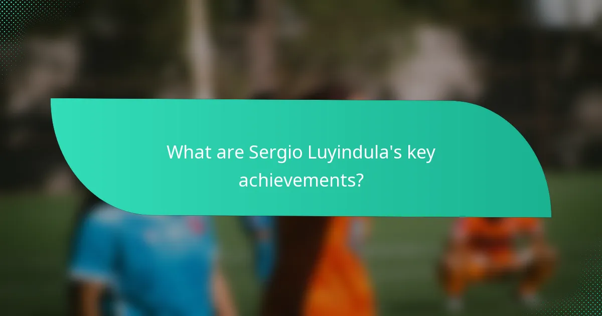 What are Sergio Luyindula's key achievements?