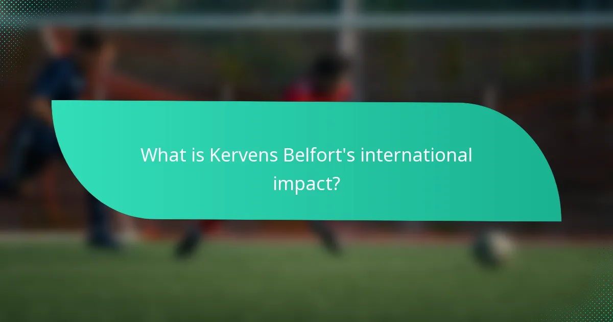 What is Kervens Belfort's international impact?