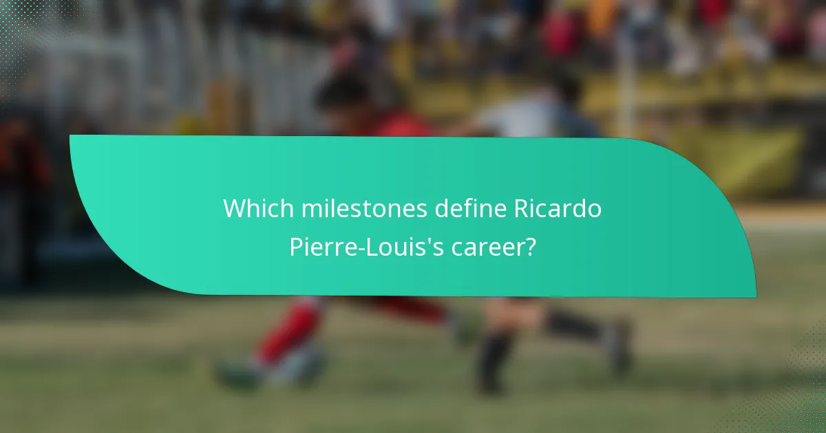 Which milestones define Ricardo Pierre-Louis's career?